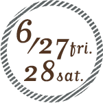 6/27 fri. 6/28 sat.